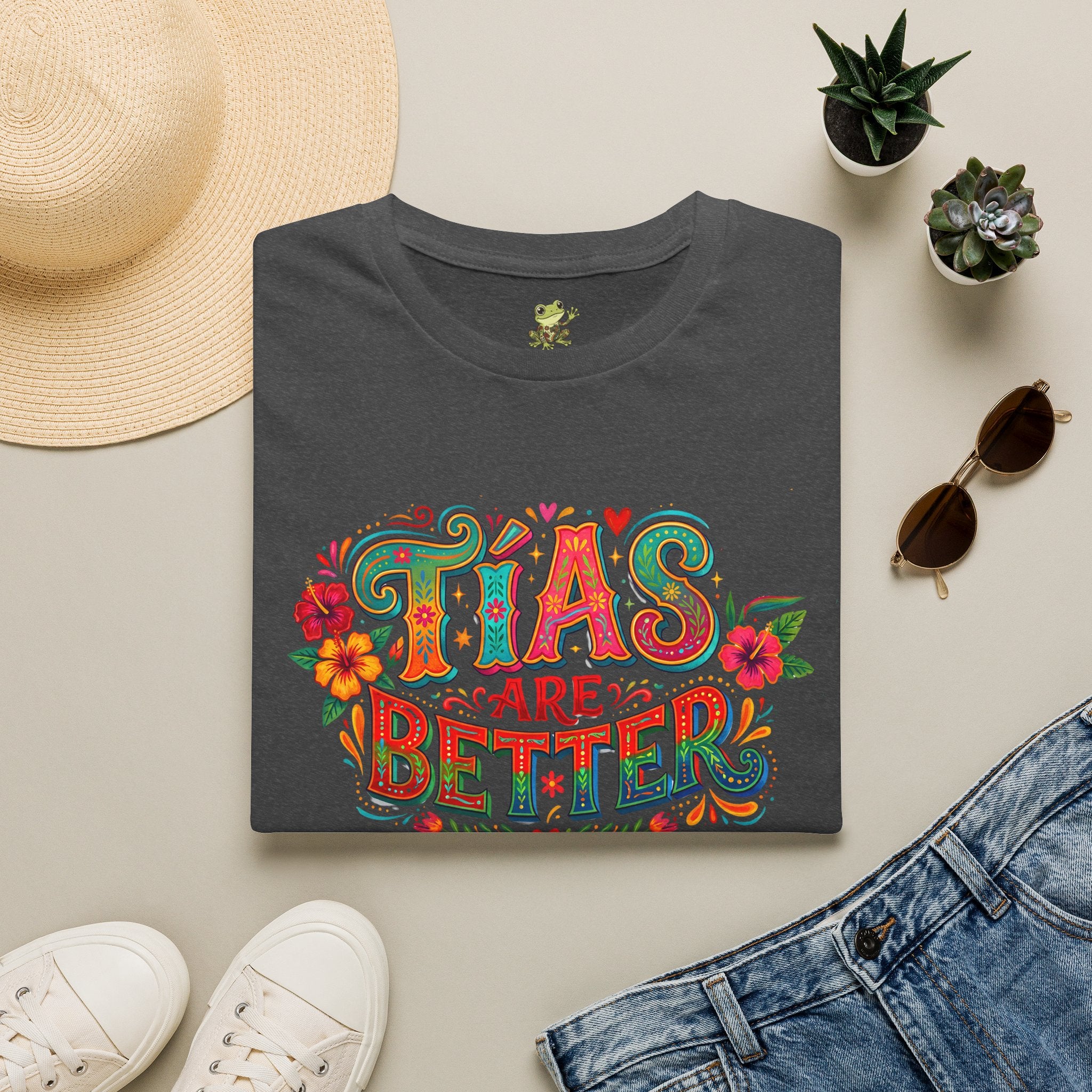 'Tia's Are Better' T Shirt