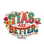 Tia's Are Better' T Shirt