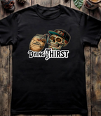 'Dying of Thirst' T-Shirt