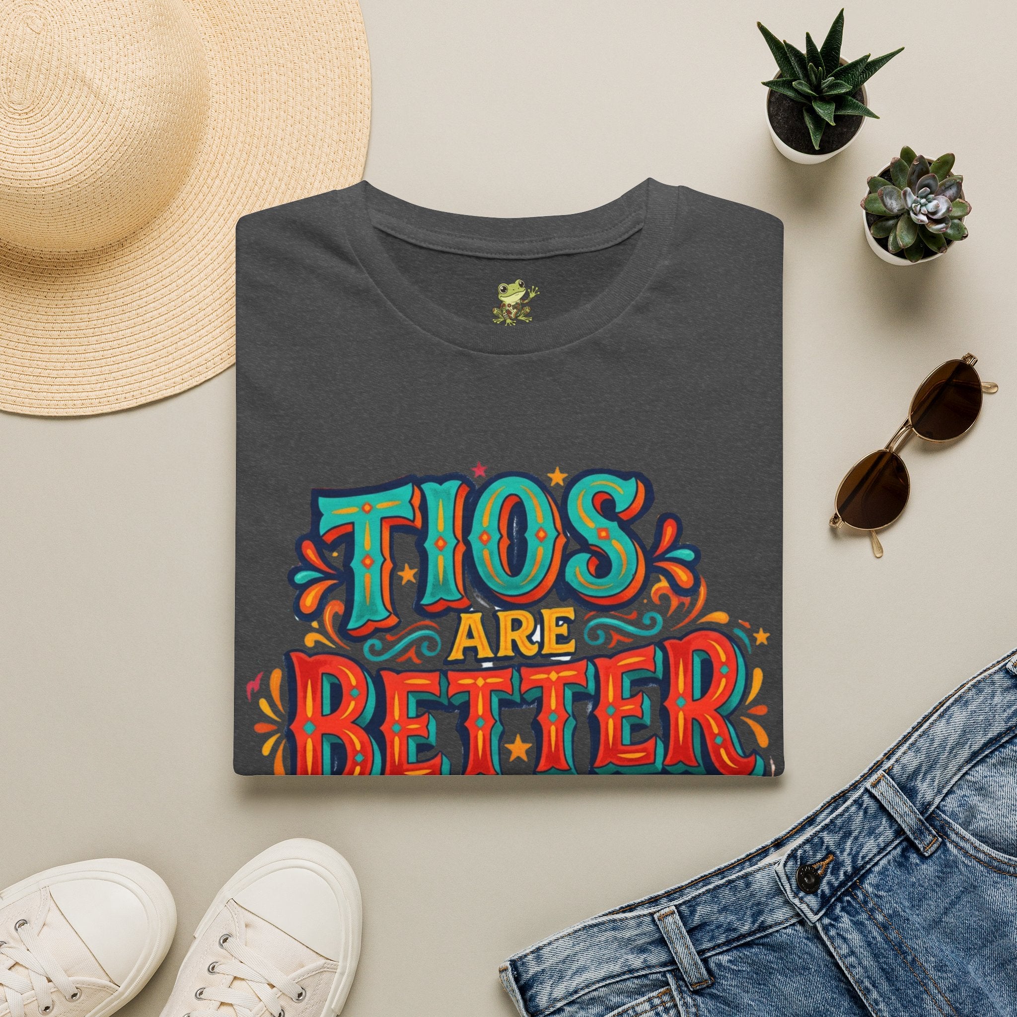 'Tio's Are Better' T Shirt