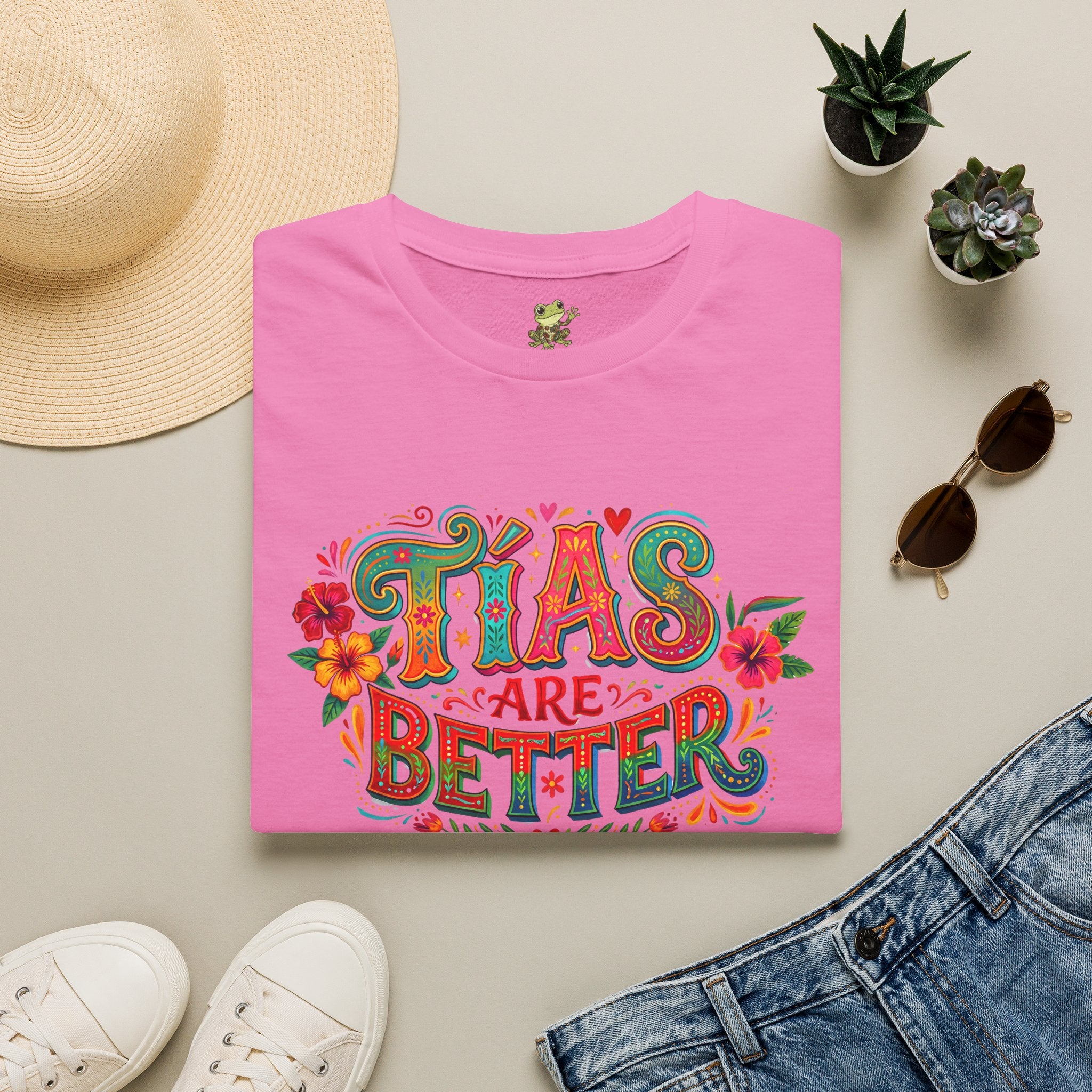 'Tia's Are Better' T Shirt