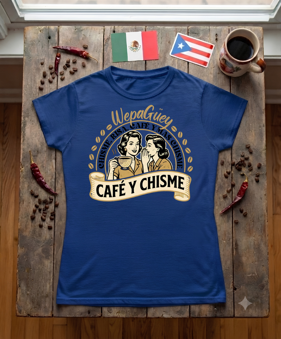 'Café and Chisme'' Womens Cut