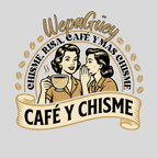 'Café and Chisme'' Womens Cut