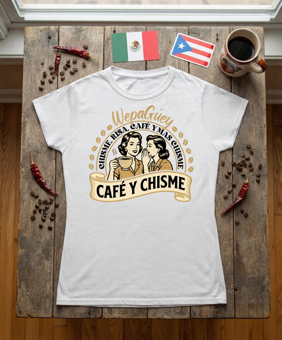 'Café and Chisme'' Womens Cut